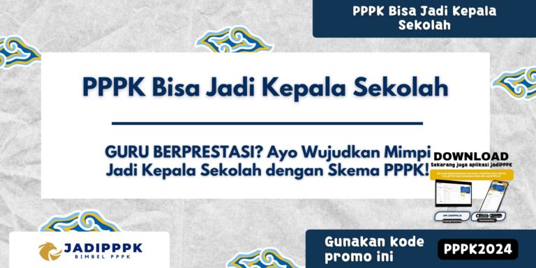 PPPK Bisa Jadi Kepala Sekolah