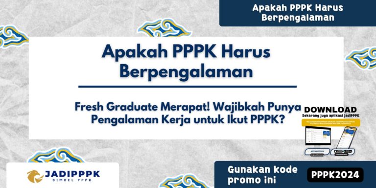 Apakah PPPK Harus Berpengalaman