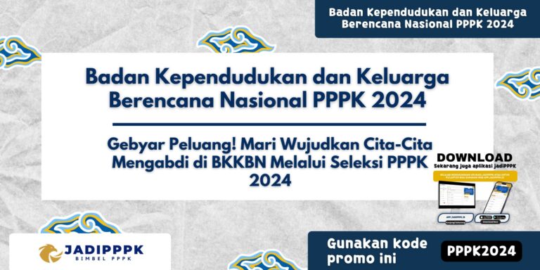 Badan Kependudukan dan Keluarga Berencana Nasional PPPK 2024