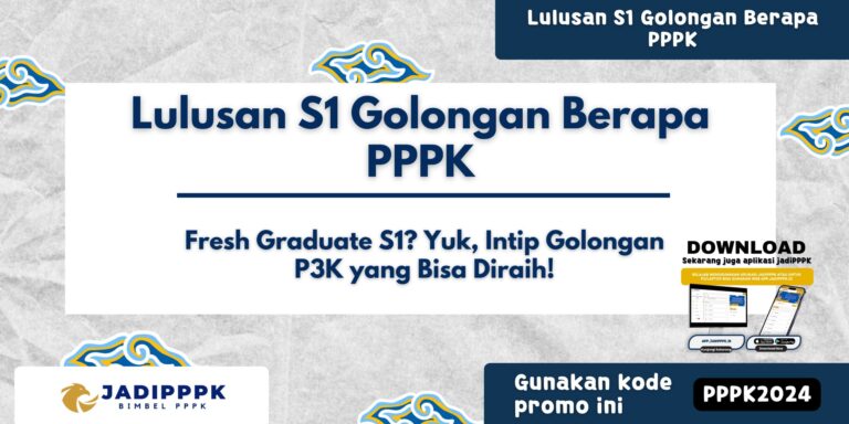 Lulusan S1 Golongan Berapa PPPK