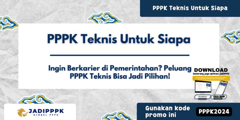 PPPK Teknis Untuk Siapa