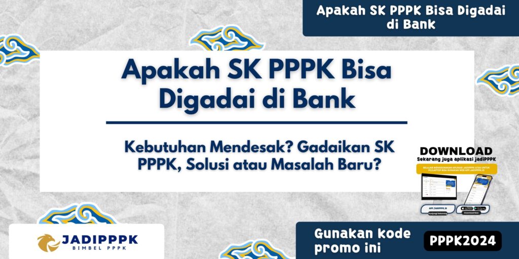 Apakah SK PPPK Bisa Digadai di Bank