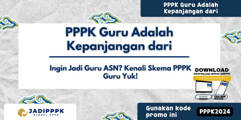 PPPK Guru Adalah Kepanjangan dari