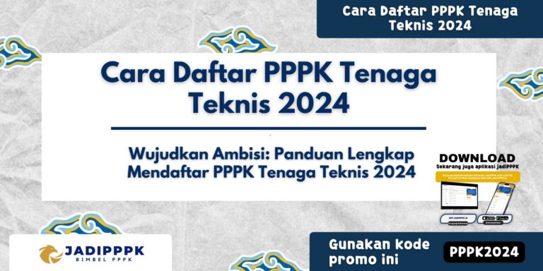 Cara Daftar PPPK Tenaga Teknis 2024