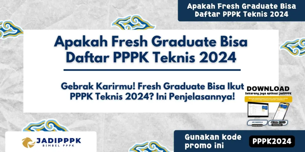 Apakah Fresh Graduate Bisa Daftar PPPK Teknis 2024