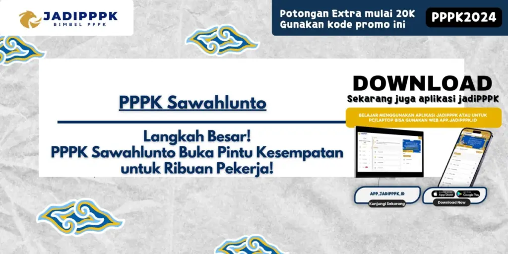 PPPK Sawahlunto - Langkah Besar! PPPK Sawahlunto Buka Pintu Kesempatan untuk Ribuan Pekerja!