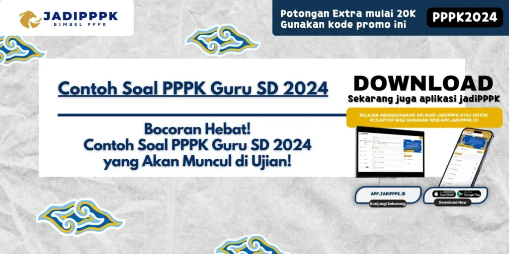 Contoh Soal PPPK Guru SD 2024 - Bocoran Hebat! Contoh Soal PPPK Guru SD 2024 yang Akan Muncul di Ujian!