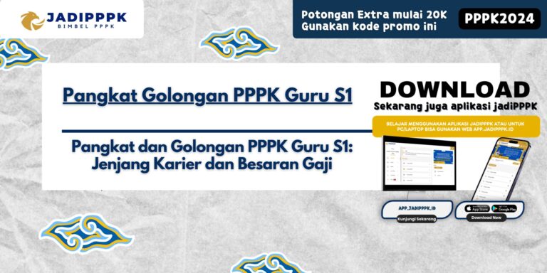 Pangkat Golongan PPPK Guru S1 - Pangkat dan Golongan PPPK Guru S1: Jenjang Karier dan Besaran Gaji