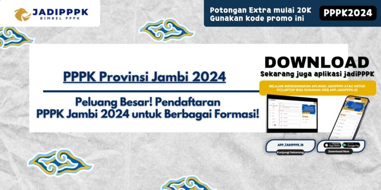PPPK Provinsi Jambi 2024 - Peluang Besar! Pendaftaran PPPK Jambi 2024 untuk Berbagai Formasi!