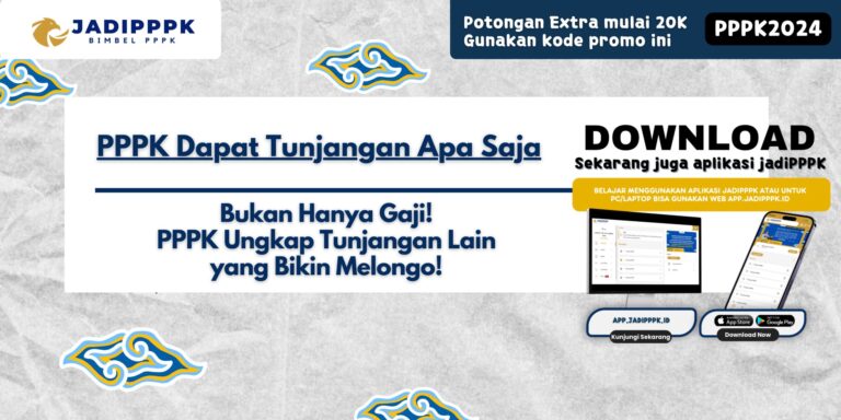 PPPK Dapat Tunjangan Apa Saja - Bukan Hanya Gaji! PPPK Ungkap Tunjangan Lain yang Bikin Melongo!
