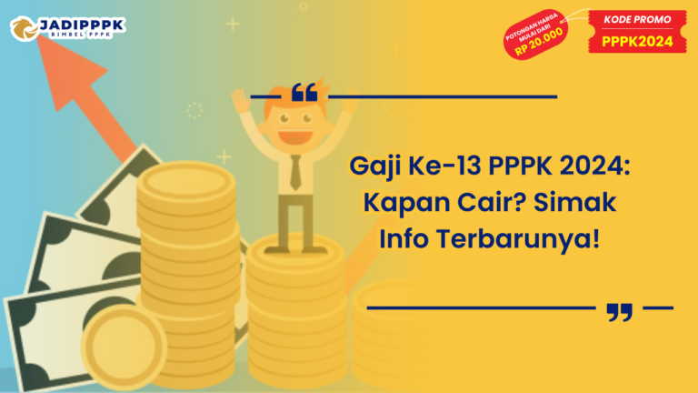 Gaji Ke-13 PPPK 2024