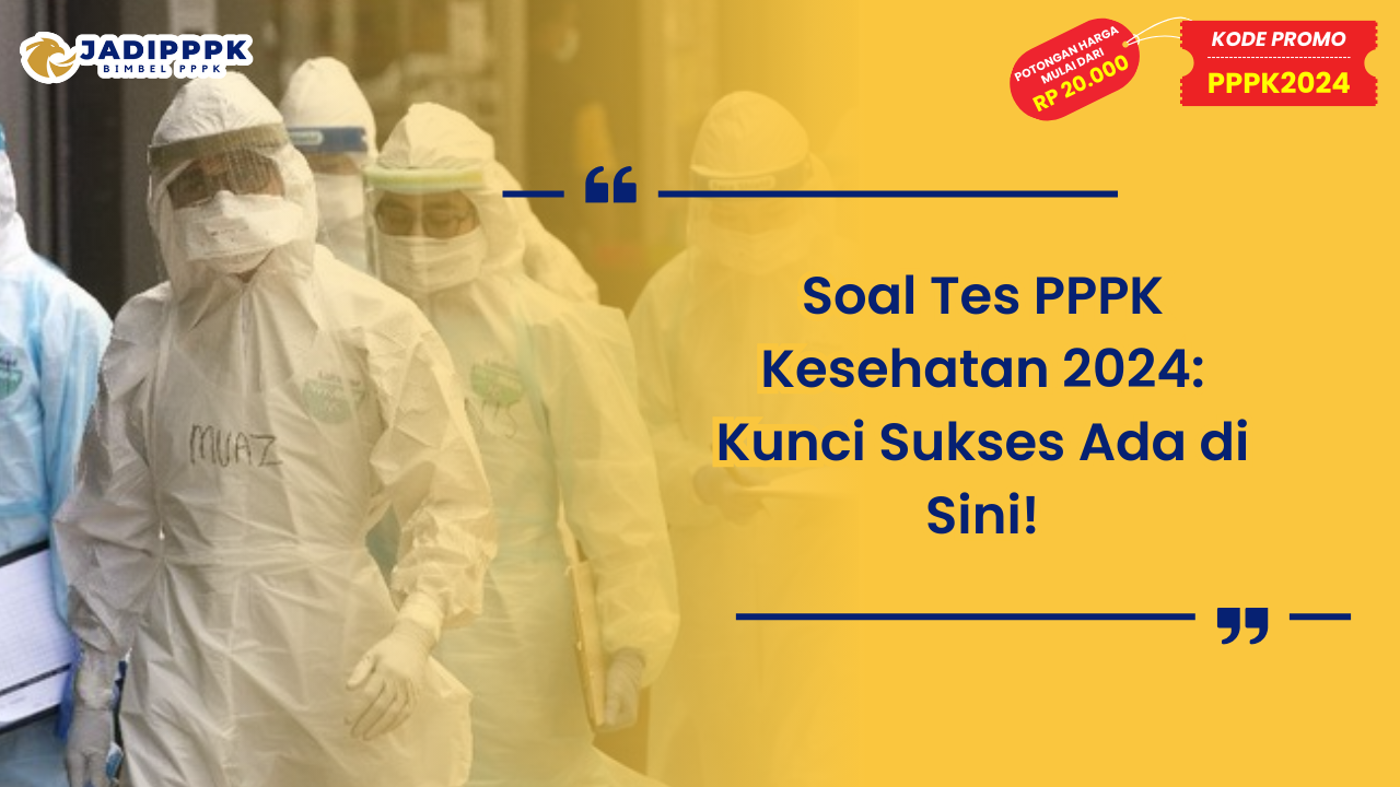 Soal Tes PPPK Kesehatan 2024