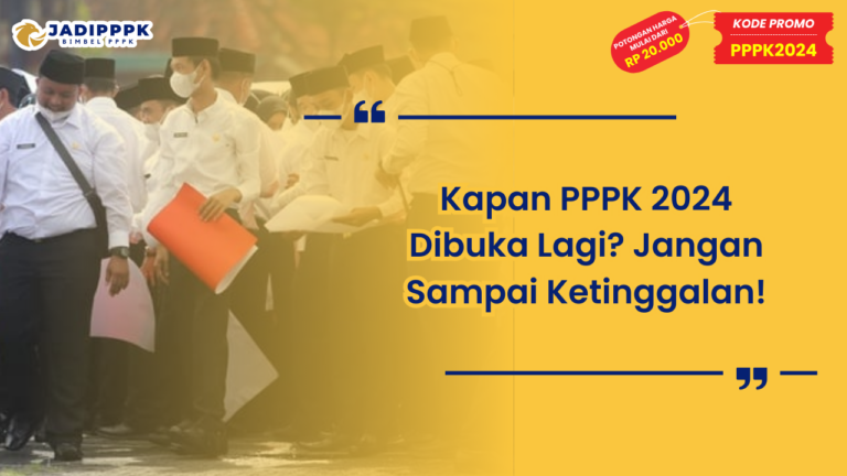Kapan PPPK 2024 Dibuka Lagi