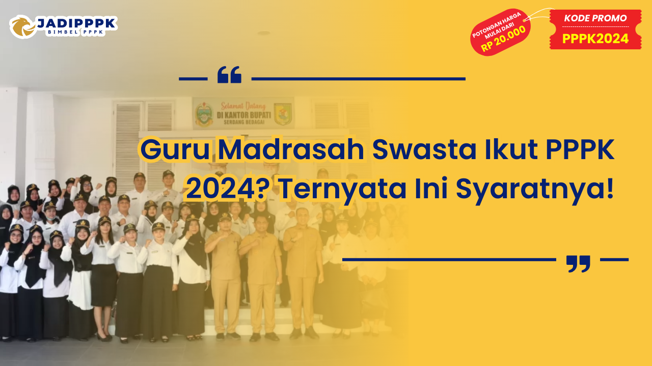Guru Madrasah Swasta Ikut PPPK 2024