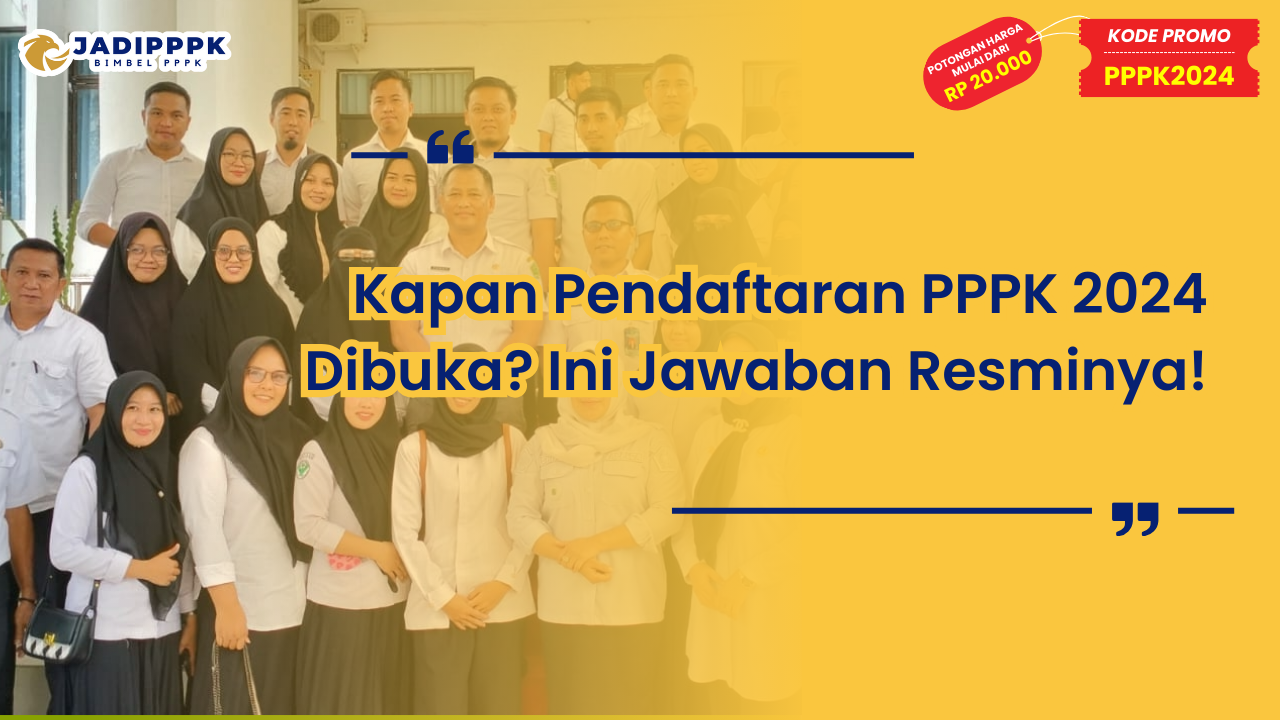 Kapan Pendaftaran PPPK 2024 Dibuka
