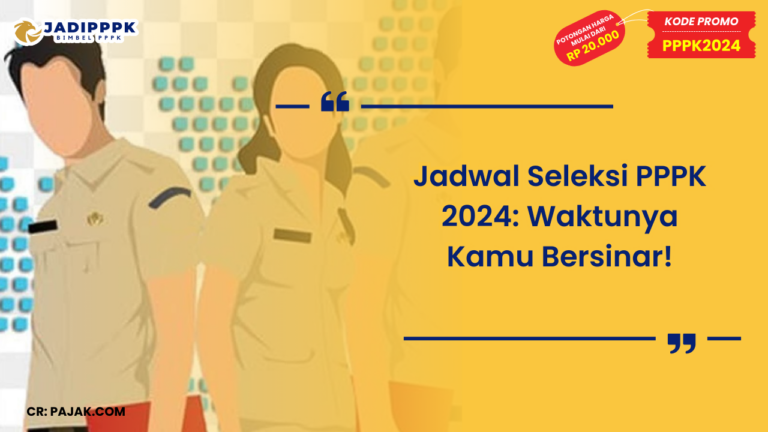 Jadwal Seleksi PPPK 2024