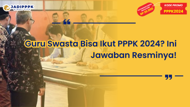 Guru Swasta Bisa Ikut PPPK 2024