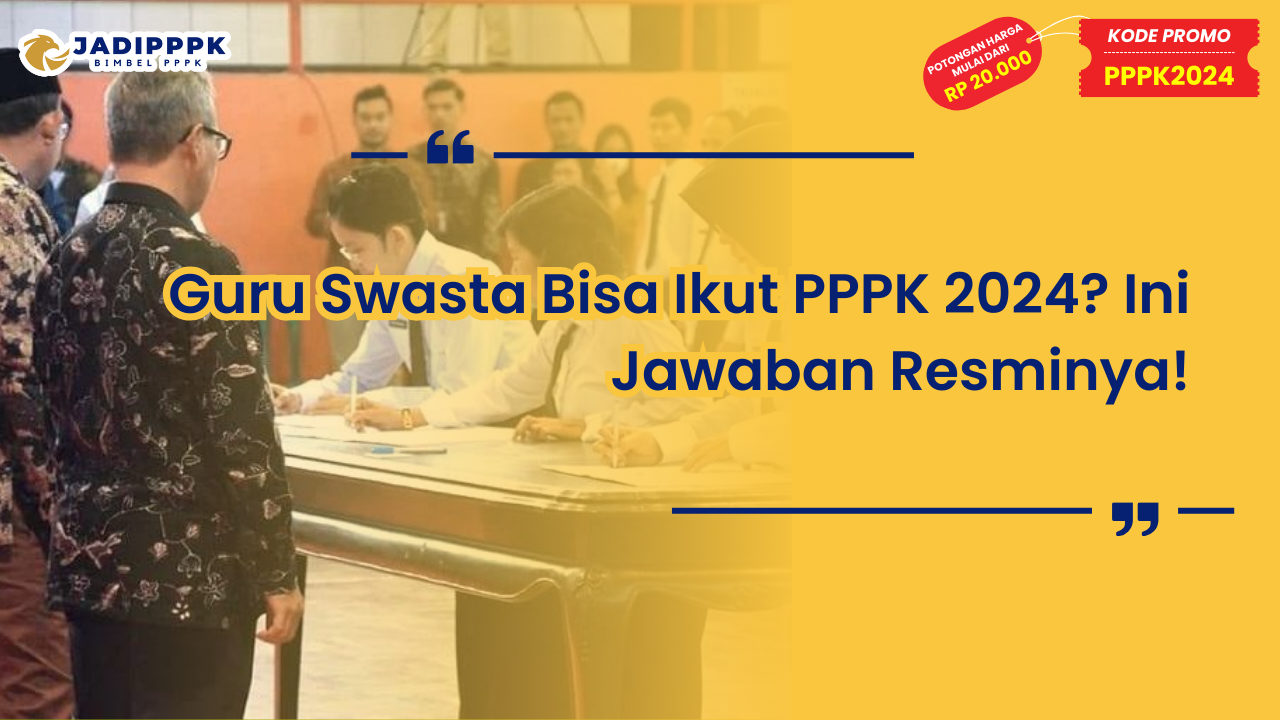 Guru Swasta Bisa Ikut PPPK 2024