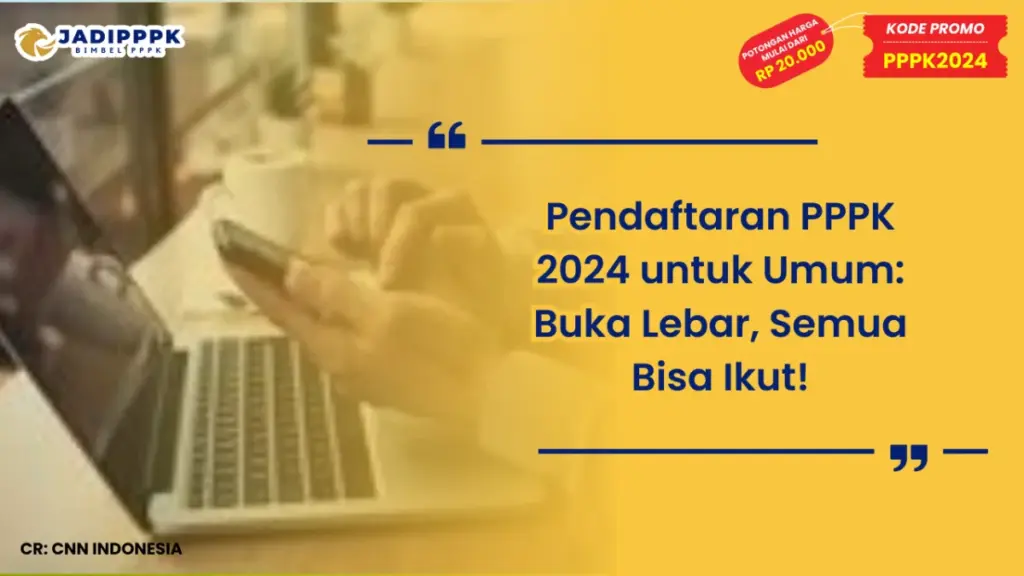 Pendaftaran PPPK 2024 untuk Umum