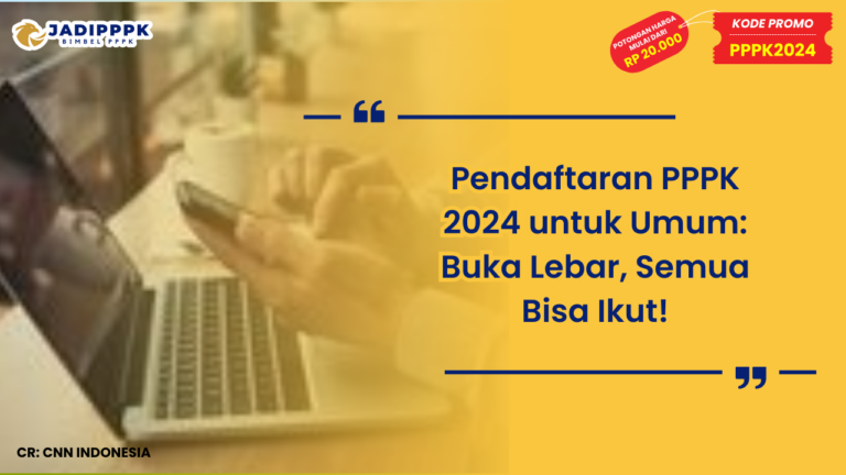 Pendaftaran PPPK 2024 untuk Umum