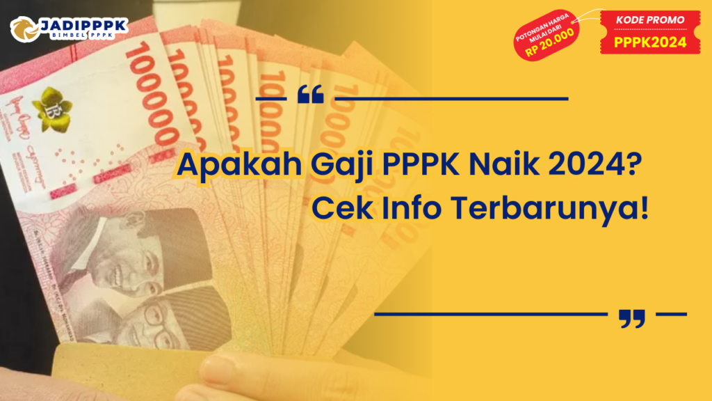 Apakah Gaji PPPK Naik 2024