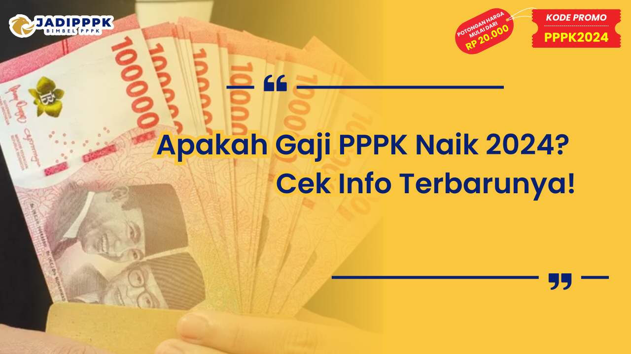Apakah Gaji PPPK Naik 2024