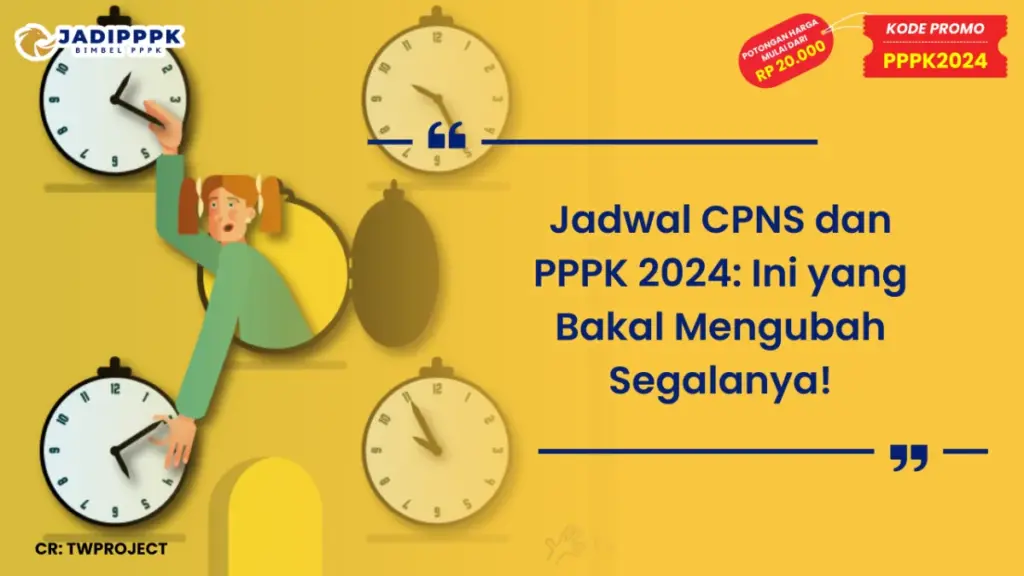 Jadwal CPNS dan PPPK 2024