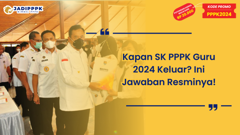 Kapan SK PPPK Guru 2024 Keluar