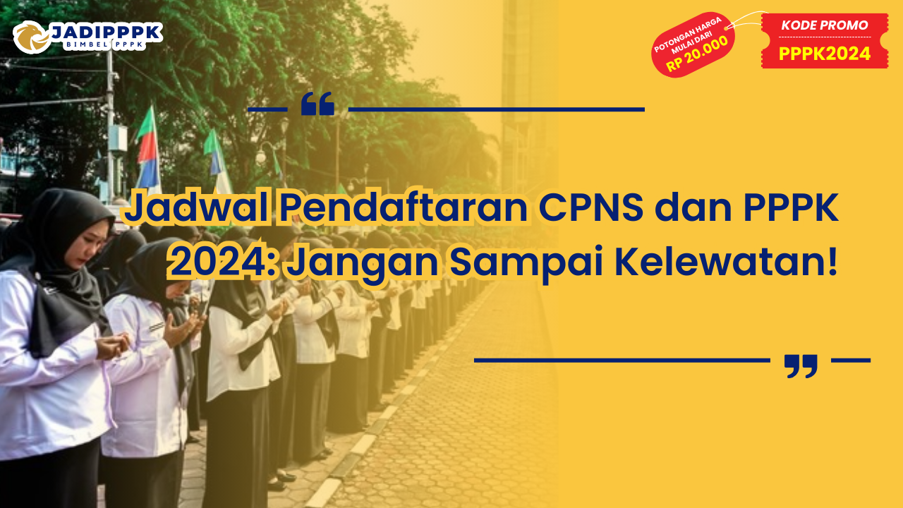 Jadwal Pendaftaran CPNS dan PPPK 2024