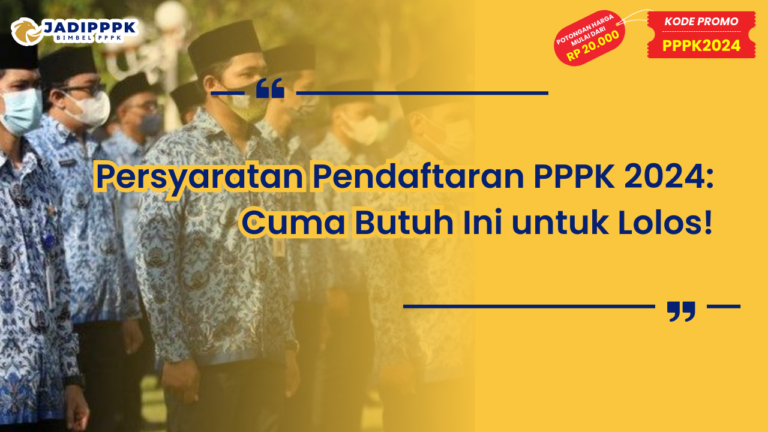 Persyaratan Pendaftaran PPPK 2024
