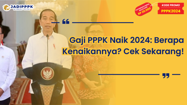 Gaji PPPK Naik 2024
