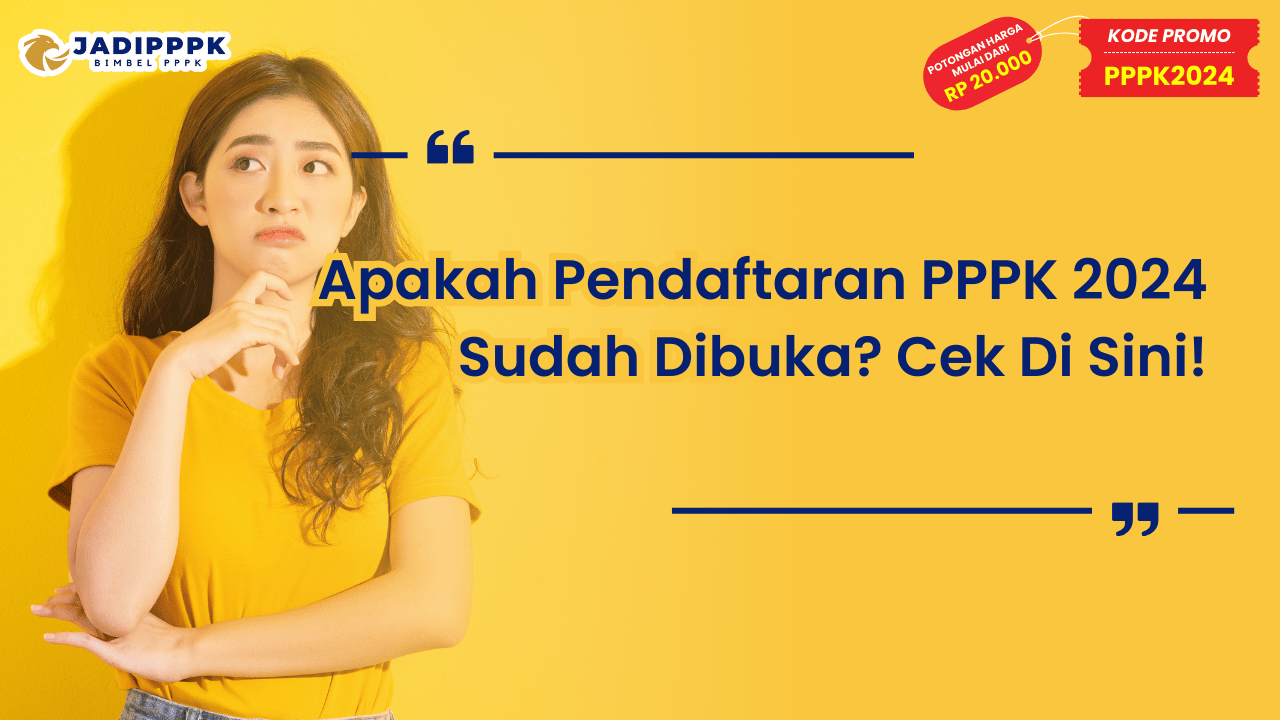 Apakah Pendaftaran PPPK 2024 Sudah Dibuka