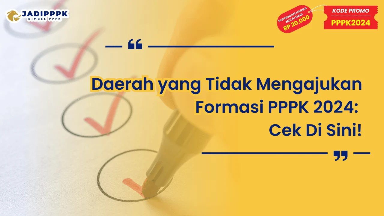 Daerah yang Tidak Mengajukan Formasi PPPK 2024