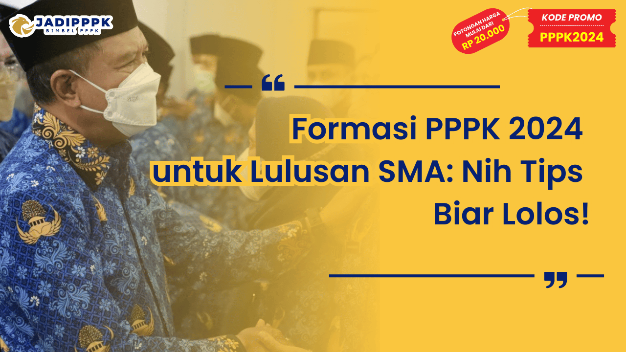 Formasi PPPK 2024 untuk Lulusan SMA