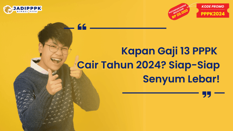 Kapan Gaji 13 PPPK Cair Tahun 2024