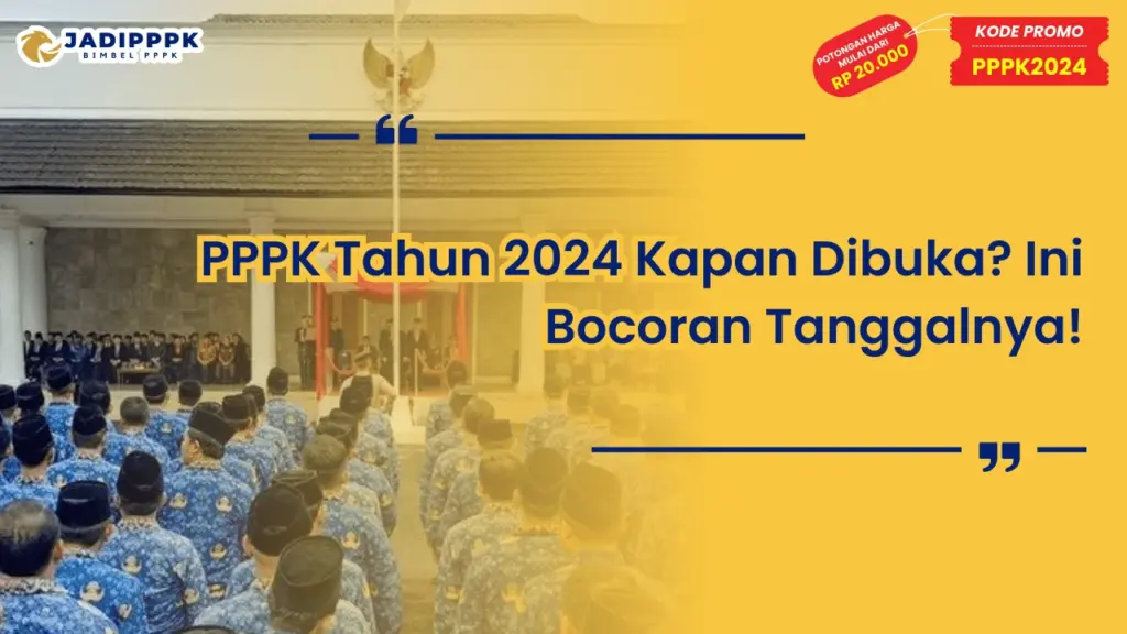 PPPK Tahun 2024 Kapan Dibuka