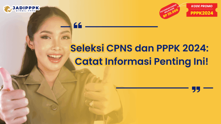 Seleksi CPNS dan PPPK 2024