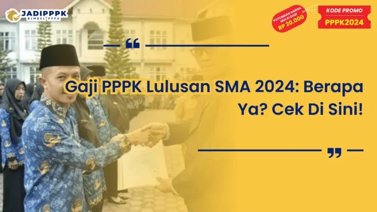 Gaji PPPK Lulusan SMA 2024