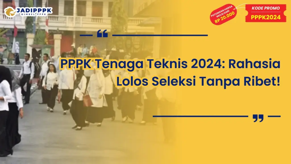 PPPK Tenaga Teknis 2024