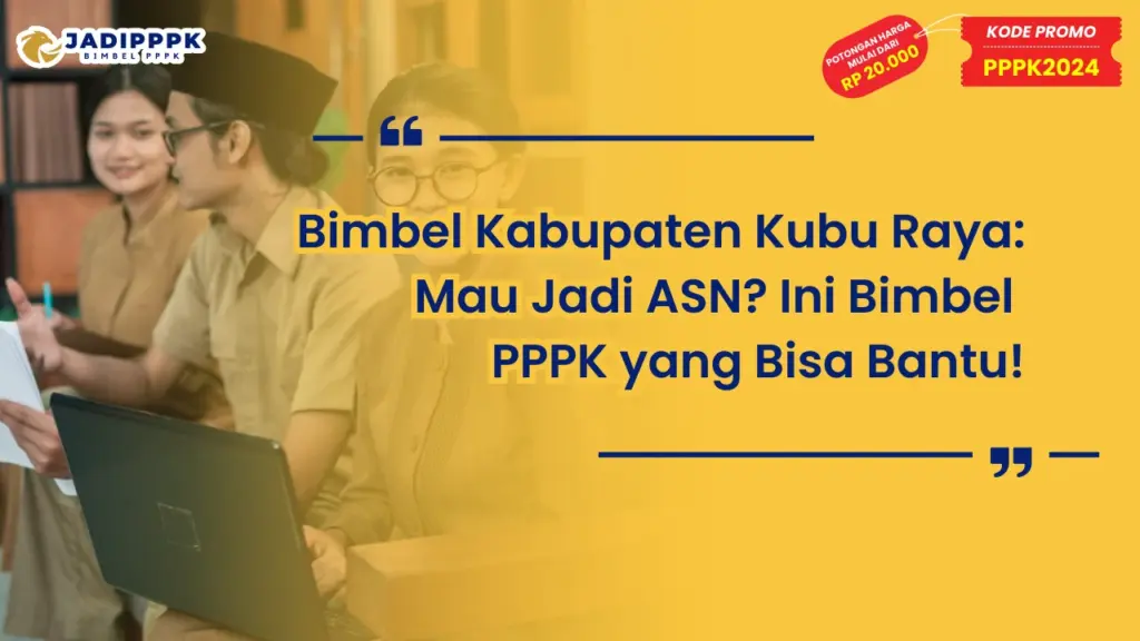 bimbel pppk kabupaten kubu raya
