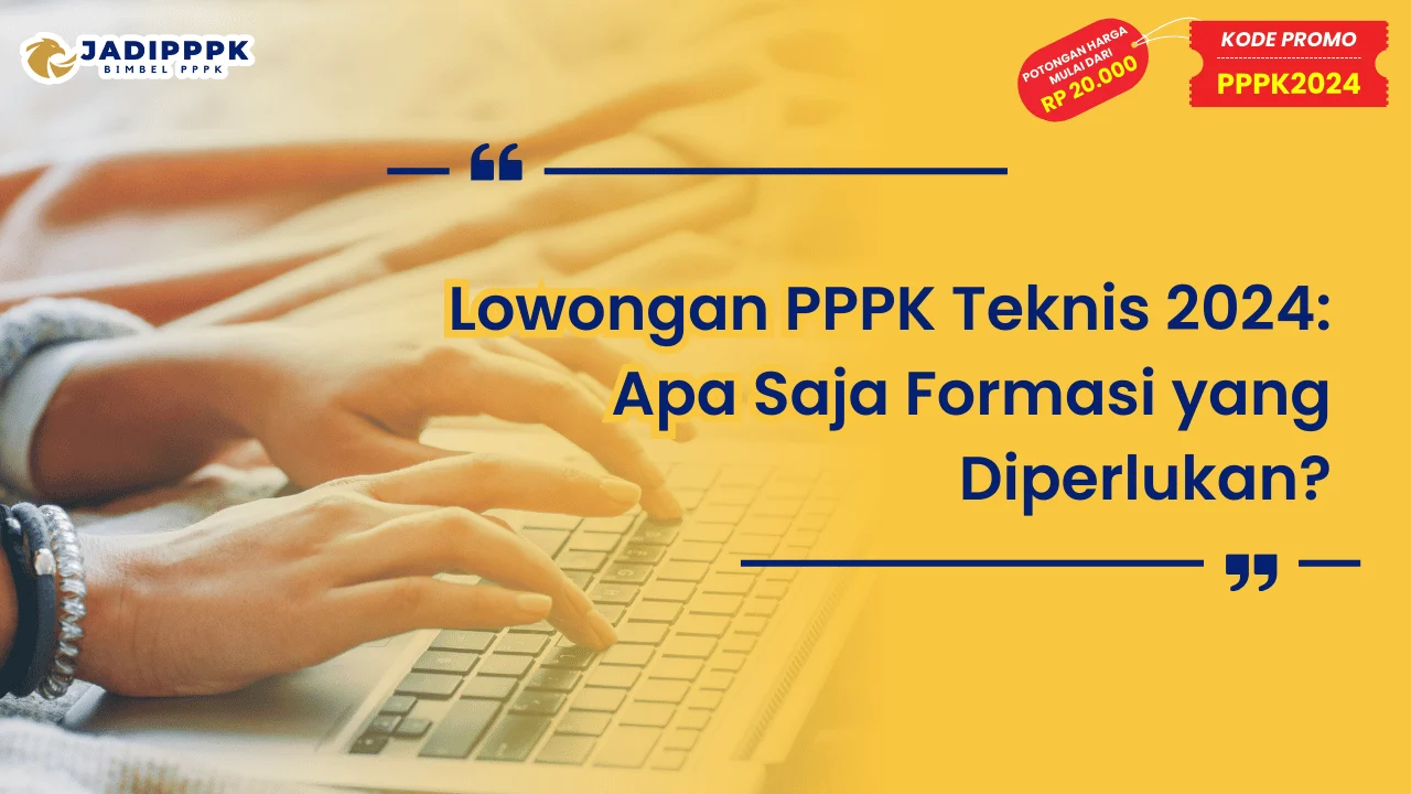 Lowongan PPPK Teknis 2024