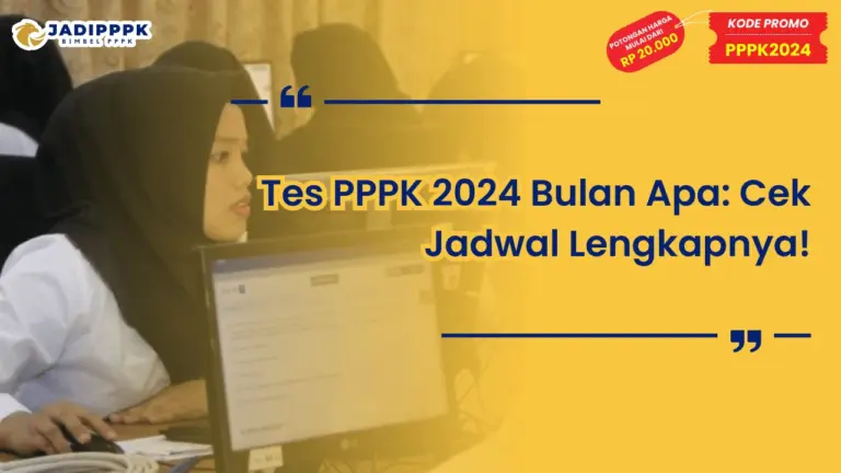 Tes PPPK 2024 Bulan Apa