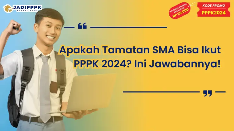 Apakah Tamatan SMA Bisa Ikut PPPK 2024
