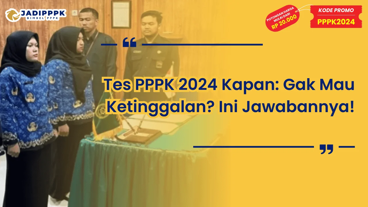 Tes PPPK 2024 Kapan