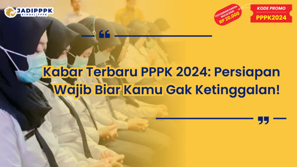 Kabar Terbaru PPPK 2024