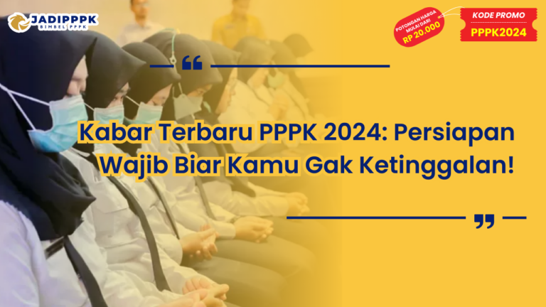 Kabar Terbaru PPPK 2024