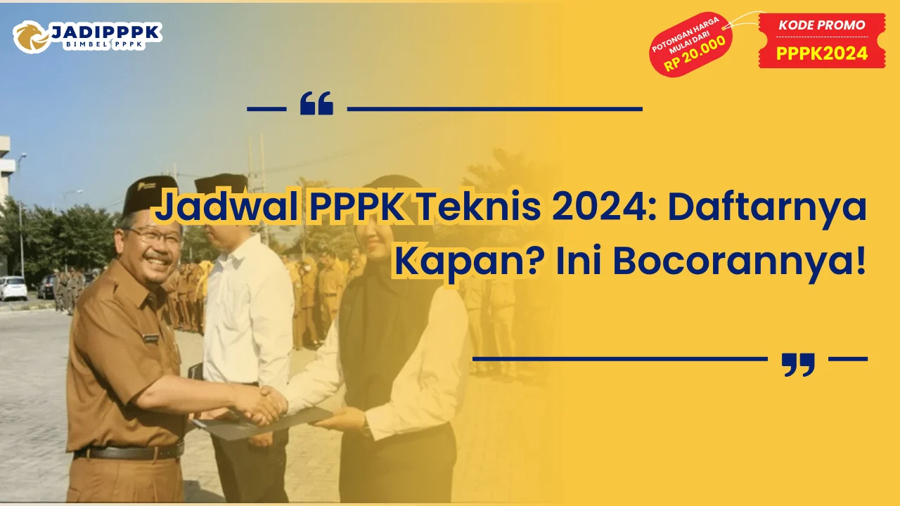 Jadwal PPPK Teknis 2024