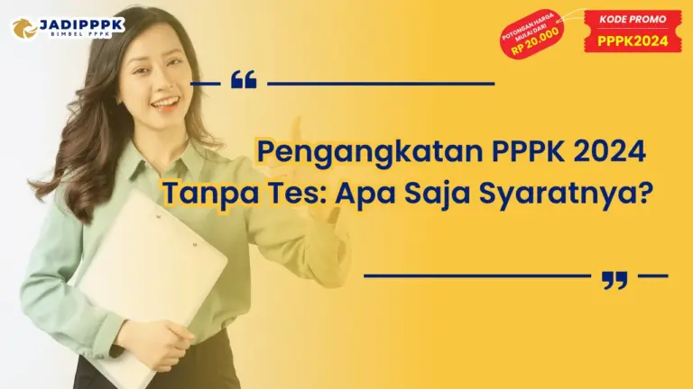 Pengangkatan PPPK 2024 Tanpa Tes