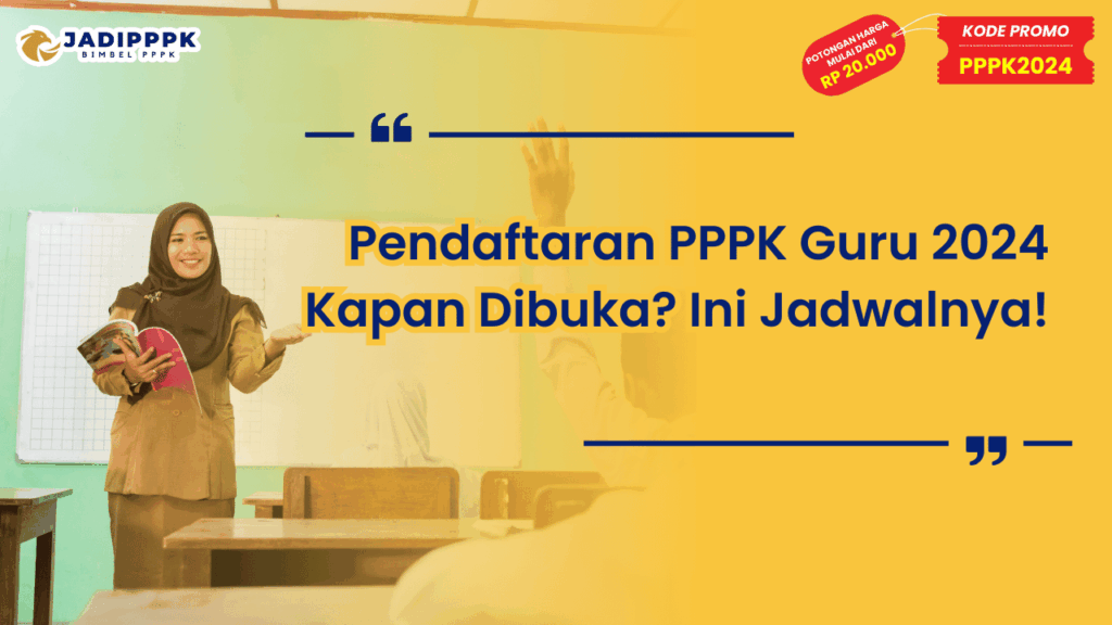 Pendaftaran PPPK Guru 2024 Kapan Dibuka
