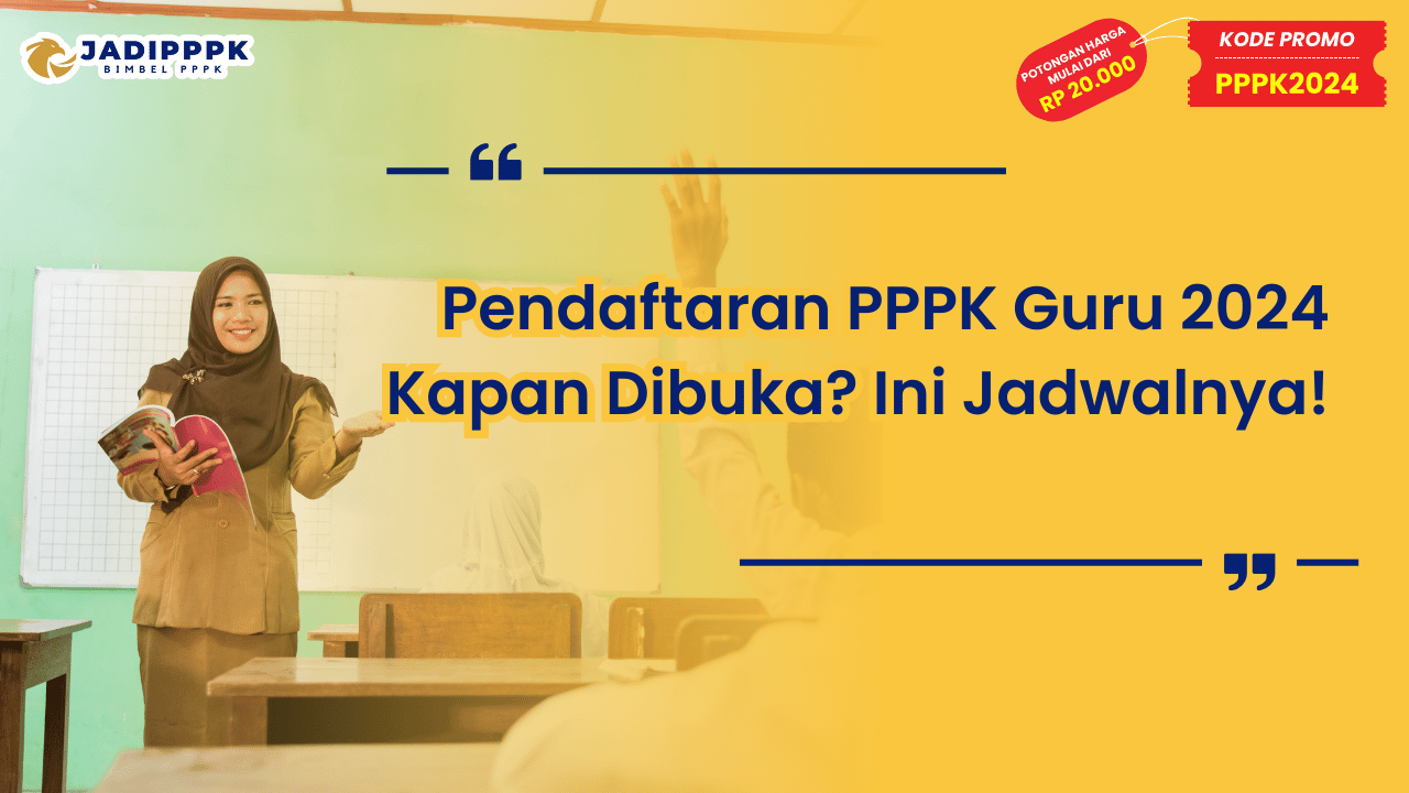 Pendaftaran PPPK Guru 2024 Kapan Dibuka